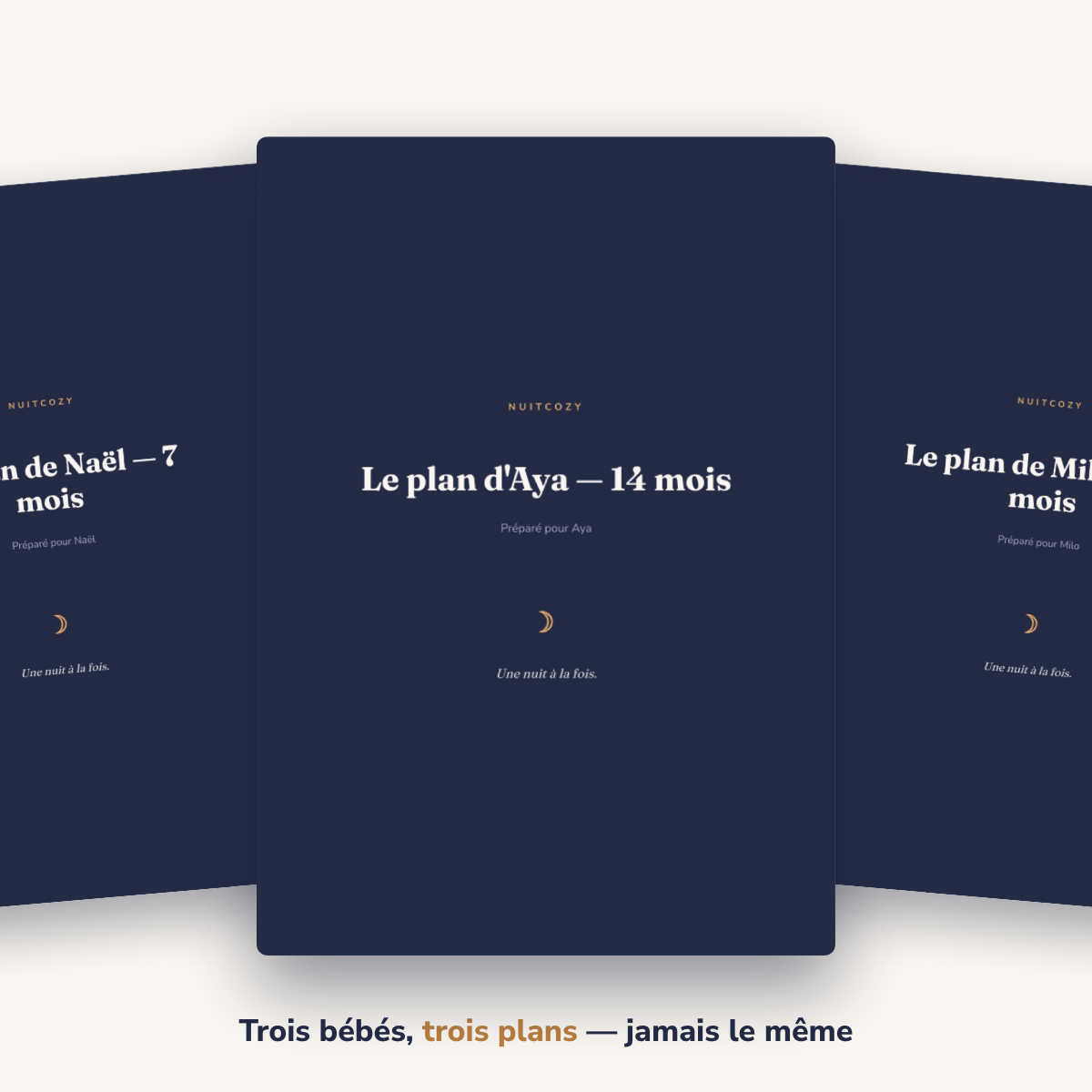 Trois bébés, trois plans — jamais le même