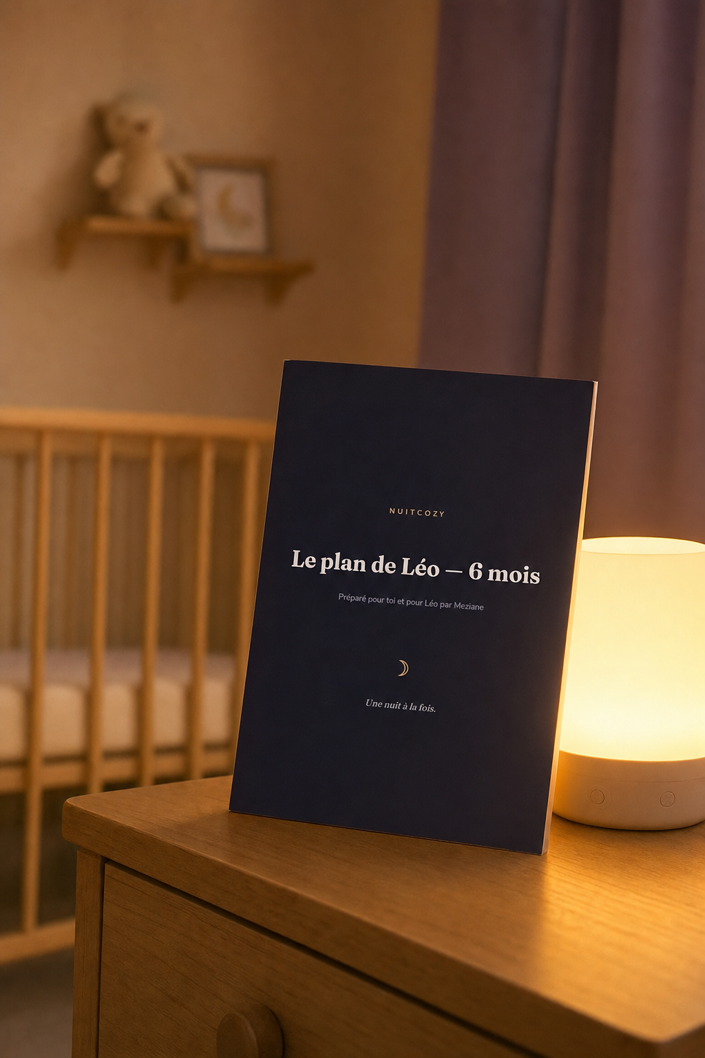 Le plan de votre bébé, posé sur la table de chevet — prêt pour cette nuit